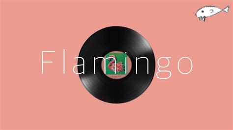 Flamingo 가사 Youtube