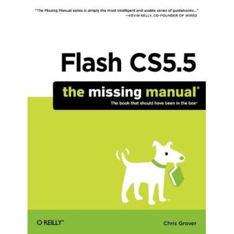 Flash cs5 5 the missing manual dr grover chris. - Modern real estate practice workbook study guide.
