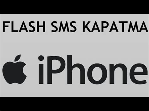 Flash sms kapatma iphone