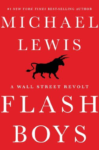 Read Flash Boys A Wall Street Revolt By Michael   Lewis