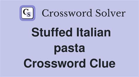 Flat pasta sheets - Crossword Clue and Answer