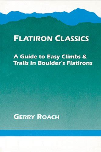 Flatiron classics a guide to easy climbs and trails in boulders flatirons. - Buckle down 5th grade test guide.