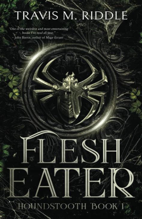 Flesh Eater (Houndstooth, #1) by Travis M. Riddle