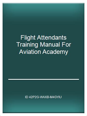 Flight attendants training manual for aviation academy. - 2004 bombardier outlander 330 and 400 factory service manual.