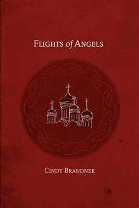 Read Flights Of Angels By Cindy Brandner