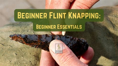 Flint knapping lessons.  Andy Langley demonstrates the basic principles of how to knap a ...