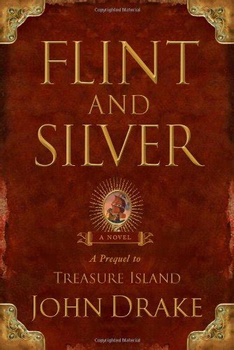 Download Flint And Silver A Prequel To Treasure Island By John Drake
