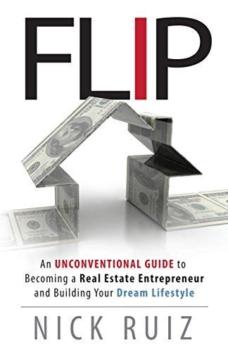 Flip an unconventional guide to becoming a real estate entrepreneur and building your dream lifestyle. - Rozmowy o zsmp [związek socjalistycznej młodzieży polskiej]..