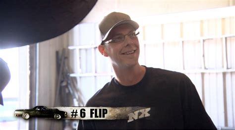 Flip died in his home in Yukon, Oklahoma on May 28th, 2013, a few weeks before Street Outlaws was set to premiere. ... When approached about Street Outlaws, Flip wasn’t so sure. At the time, street racing was illegal and with a job to do, an automotive obsession to fund, and a family to raise, Flip was worried about getting himself in trouble. 
