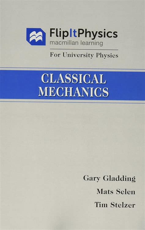 Read Online Flipitphysics For University Physics Classical Mechanics Volume One By Timothy Stelzer