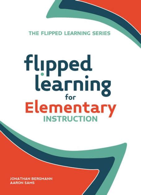 Download Flipped Learning For Elementary Instruction By Jonathan  Bergmann