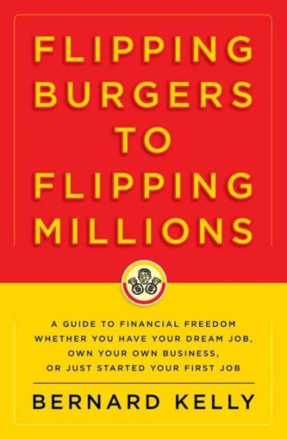 Flipping burgers to flipping millions a guide to financial freedom. - Es van docenten op beroep en opleiding.