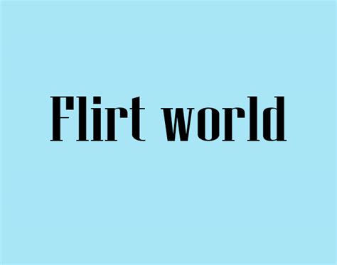 Flirt-World Onlyfans Leak 🔥 PORN
