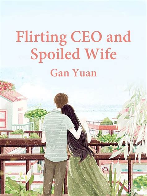 Flirting CEO and Spoiled Wife Volume 3