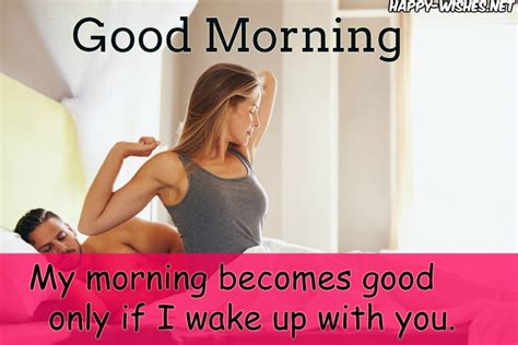Good morning! Good morning, my husband. I love saying that, and I love getting to wake up next to you. I hope your day is as wonderful as you make me feel each morning. I love you now and always. It is a gift to spend my mornings now with the most strong, handsome, loving man. Love you!. 