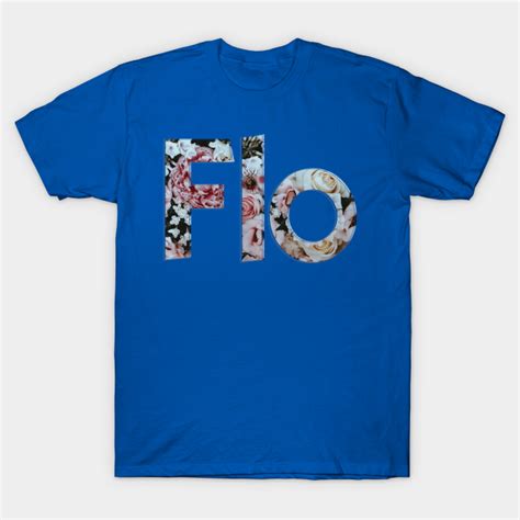 Flo T-Shirts TeePublic