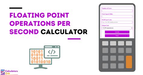 Floating point operations per second calculator.  Many hardware floating-point units use the ...