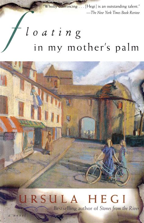Download Floating In My Mothers Palm By Ursula Hegi