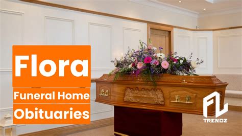 Flora funeral service. Things To Know About Flora funeral service. 