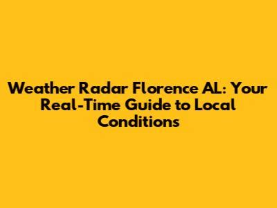 Florence al weather radar.  Explore comprehensive radar data from multiple sourc...