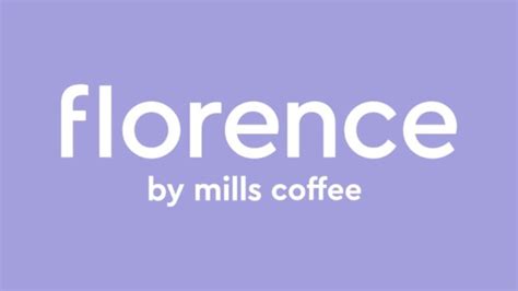 Florence by mills coffee. 
