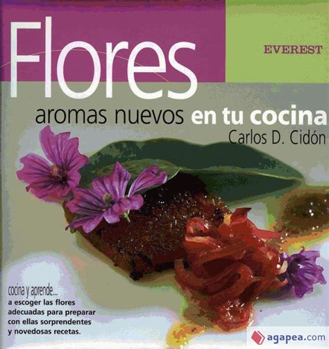 Flores aromas nuevos en tu cocina/ flowers new aromas in your kitchen. - Nrca roofing and waterproofing manual fifth edition.