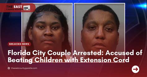 Florida City couple arrested for allegedly beating children with extension cord