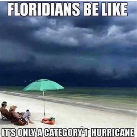 Florida hurricane memes funny. The best Hurricane Ian jokes and memes are already here By Staff on Tue, Sep 27, 2022 at 9:58 am As of now, we're not sure where exactly Hurricane Ian will make landfall. 