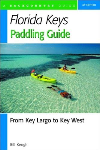 Florida keys paddling guide from key largo to key west. - Abraham silberschatz database system concepts solution manual.