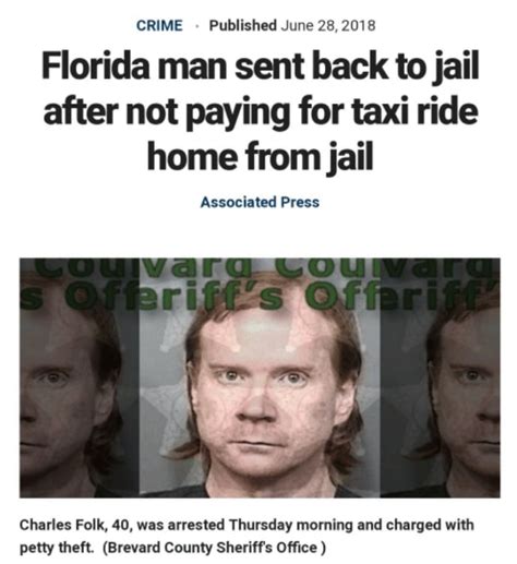 Florida man june 28th. Authorities say a Florida man was returned to jail shortly after his release because he couldn't pay the taxi driver that took him home from the jail. ... June 28, 2018 at 10:25 p.m. | UPDATED: ... 