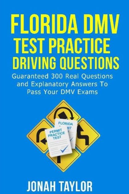 Full Download Florida Dmv Test Practice Driving Questions Guaranteed 305 Questions And Explanatory Answers To Pass Your Florida Dmv License Permit Test By Jonah Taylor