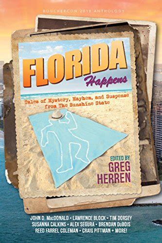 Read Florida Happens Tales Of Mystery Mayhem And Suspense From The Sunshine State By Greg Herren