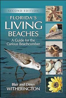 Read Floridas Living Beaches A Guide For The Curious Beachcomber By Blair Witherington