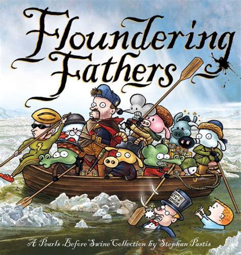 Full Download Floundering Fathers A Pearls Before Swine Collection By Stephan Pastis