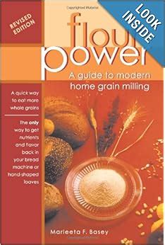 Flour power a guide to modern home grain milling. - A student guide to health by yvette malamud ozer.