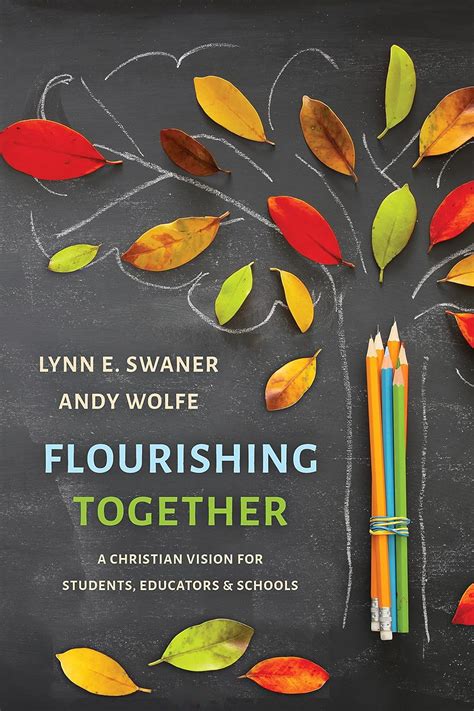 Flourishing Together Lynn E. Swaner and Andy Wolfe