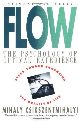 Flow: The Psychology of Optimal Experience Goodreads.