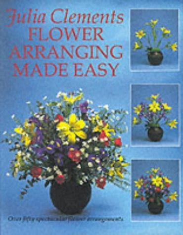 Flower Arranging Made Easy, Clements, Julia, Used; Good Book