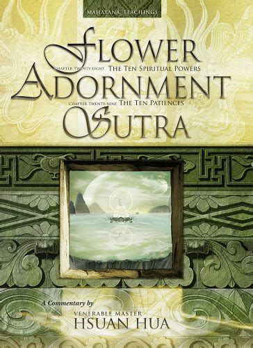 Full Download Flower Adornment Sutra Chapter Twentyeightthe Ten Spiritual Powers Chapter Twentyninethe Ten Patiences By HsAn Hua