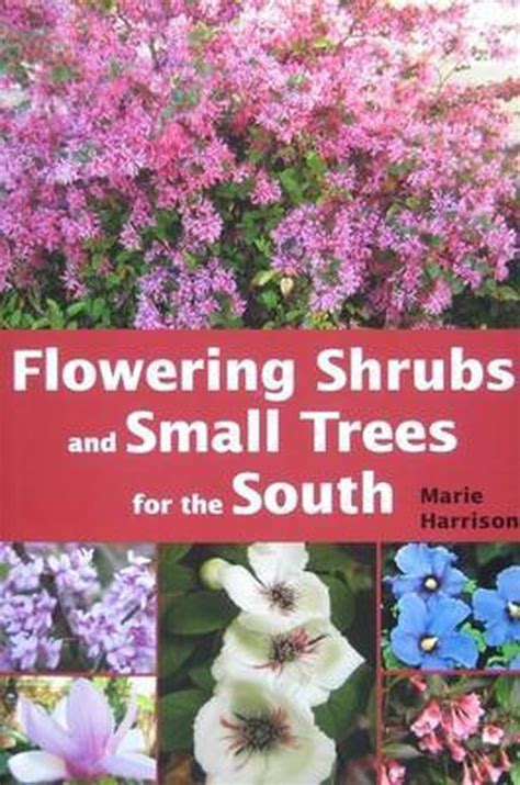 Download Flowering Shrubs And Small Trees For The South By Marie Harrison