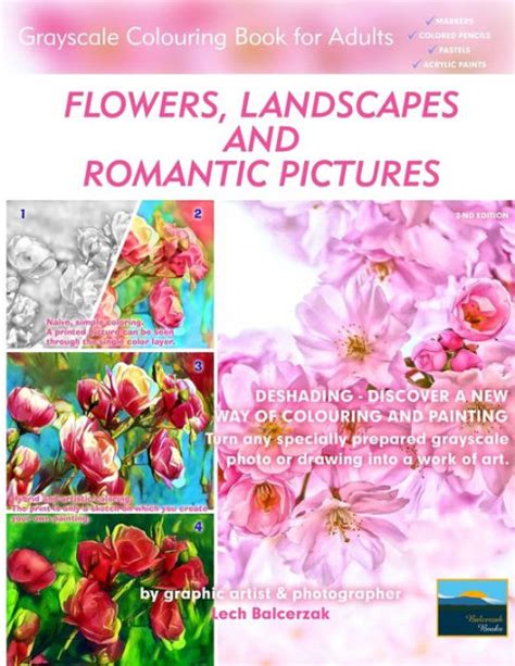 Download Flowers Landscapes And Romantic Pictures  Grayscale Coloring Book For Adults Deshading Ready To Paint Or Color Adult Coloring Book With Lovely And Relaxing Coloring Pages By Lech Balcerzak