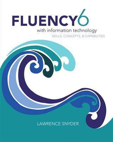 Read Online Fluency With Information Technology By Lawrence Snyder
