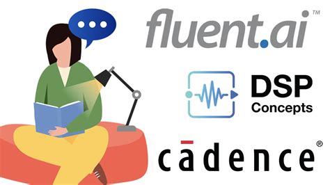 Fluent by cadence. Fluent.ai’s patented speech-to-intent technology, in collaboration with DSP Concepts and Cadence, to provide OEMs with a turnkey solution to improve consumer audio experiencesMONTREAL, Jan. 19 ... 
