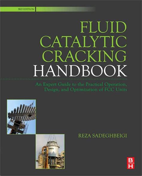 Fluid catalytic cracking handbook third edition an expert guide to the practical operation design and optimization of fcc units. - Queso de cabeza y otros cuentos..