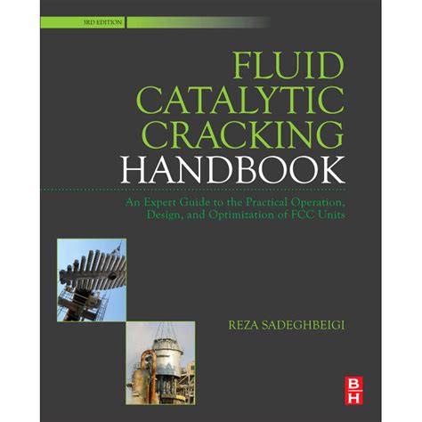 Fluid catalytic cracking handbook third edition. - Eigentlicher abriss und beschreibung eines sehr nützlich und nothwendigen instruments zur mechanica.