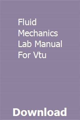 Fluid mechanics lab manual for vtu. - Mecânica técnica e resistência dos materiais.