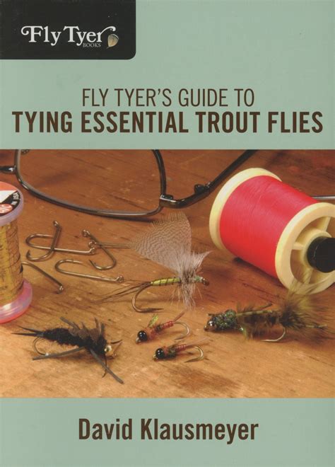 Fly tyer s guide to tying essential trout flies david klausmeyer. - Signals and systems ulaby instructor manual.