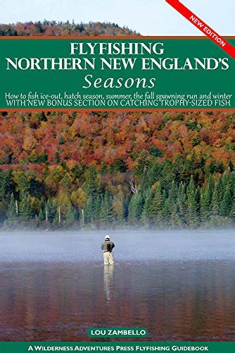 Flyfishing northern new england s seasons flyfisher s guide to. - Manual del operador del cargador volvo 150g.
