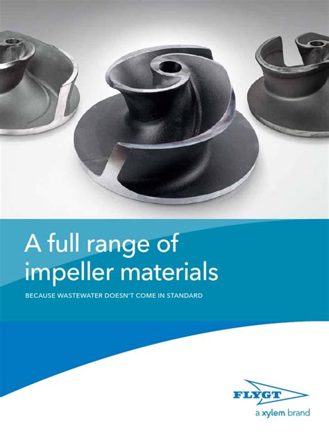 Flygt impeller types.  Wastewater Transport in Municipal applications (also consider...