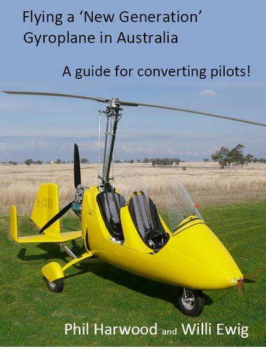 Flying a new generation gyroplane in australia a guide for. - A guide for the perplexed schumacher.